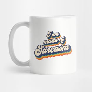 I am made of sarcasm Mug